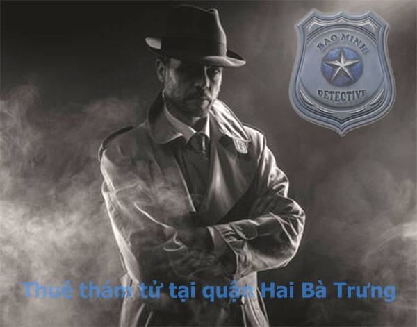 Dịch vụ thám tử Hai Bà Trưng Hà Nội ở Bảo Minh uy tín nhất#1 4 Thuê thám tử Hai Bà Trưng Hà Nội