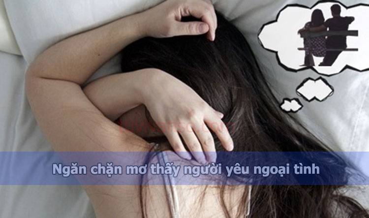 Ngăn chặn mơ thấy người yêu ngoại tình