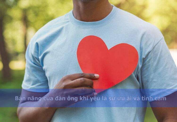 Bản năng của đàn ông khi yêu là gì? #1 5 Bản năng của đàn ông khi yêu lãng mạn