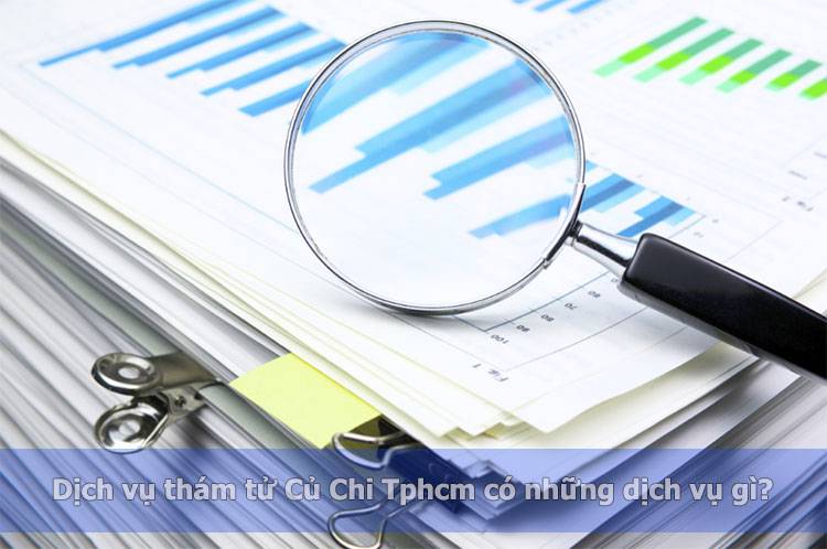 Dịch vụ thám tử Củ Chi Tphcm