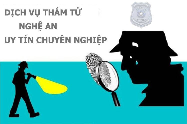 Dịch vụ thám tử Nghệ An uy tín kinh nghiệm #1 1 Dịch vụ thám tử Nghệ An