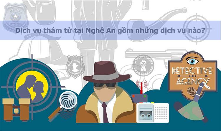 Dịch vụ thám tử Nghệ An uy tín kinh nghiệm #1 2 Dịch vụ thám tử tại Nghệ An