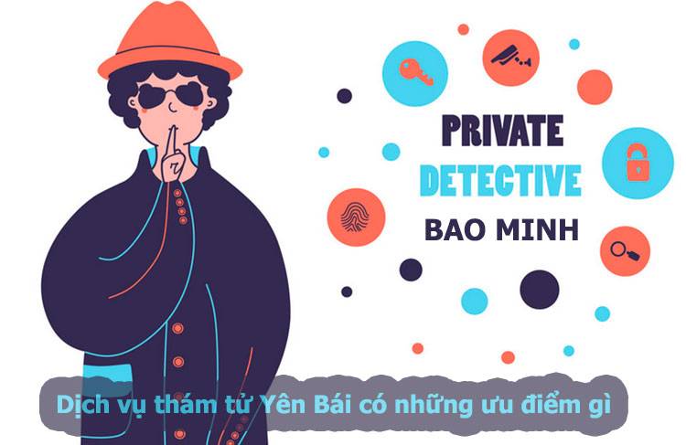 Dịch vụ thám tử Yên Bái đầy nhiệt huyết #1 2 Thám tử Yên Bái