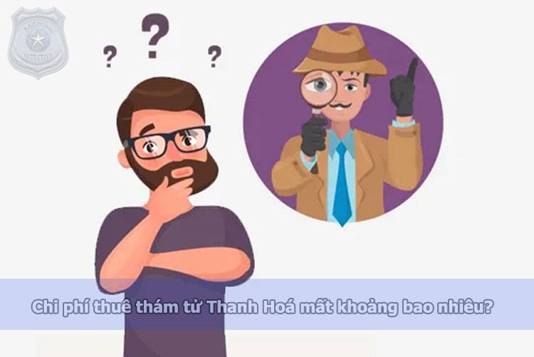 Dịch vụ thám tử Thanh Hoá uy tín giàu kinh nghiệm#1 4 Thuê thám tử Thanh Hoá