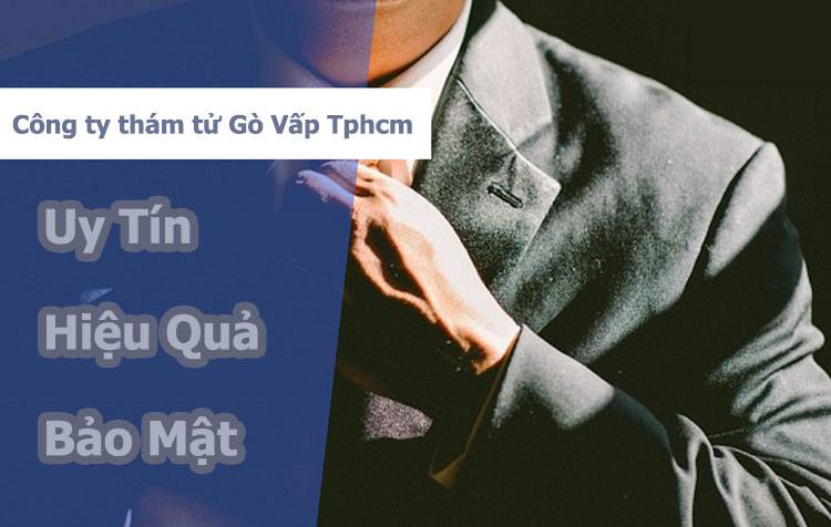 Công ty thám tử tại Gò Vấp