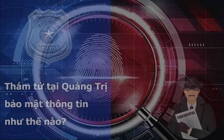 Dịch vụ thám tử Quảng Trị uy tín minh bạch #1 4 Thám tử tại Quảng Trị