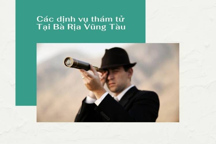 Thám tử Bà Rịa Vũng Tàu