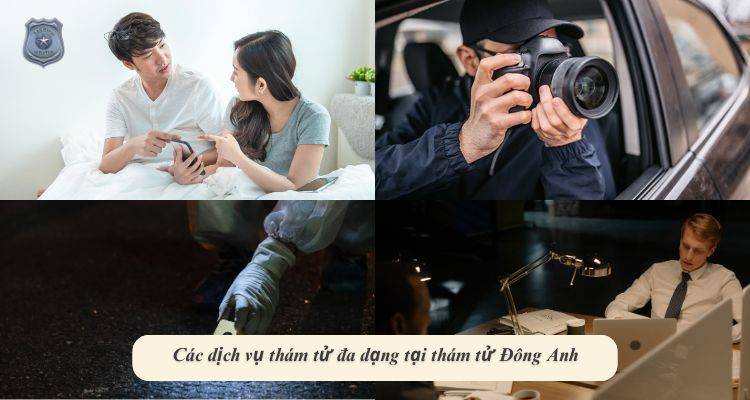 Các dịch vụ thám tử đa dạng tại thám tử Đông Anh